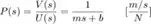 $$
P(s) = \frac{V(s)}{U(s)} = \frac{1}{ms+b} \qquad  [ \frac{m/s}{N} ]
$$